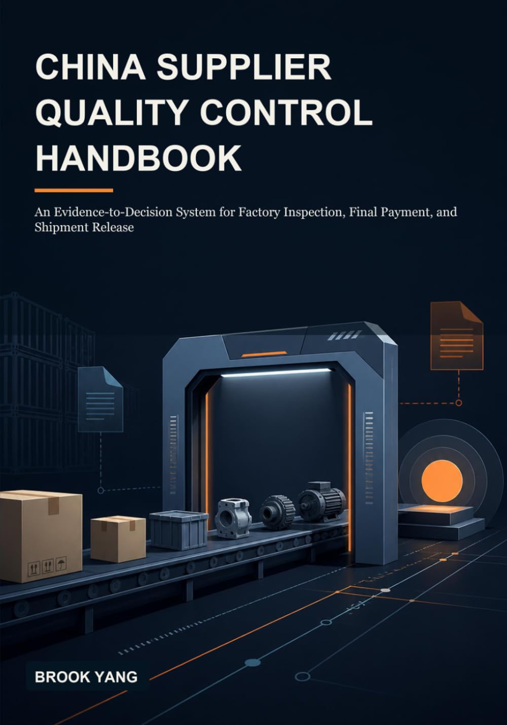 China Supplier Quality Control Handbook: An Evidence-to-Decision System for Factory Inspection, Final Payment, and Shipment Release baixar livro de graça