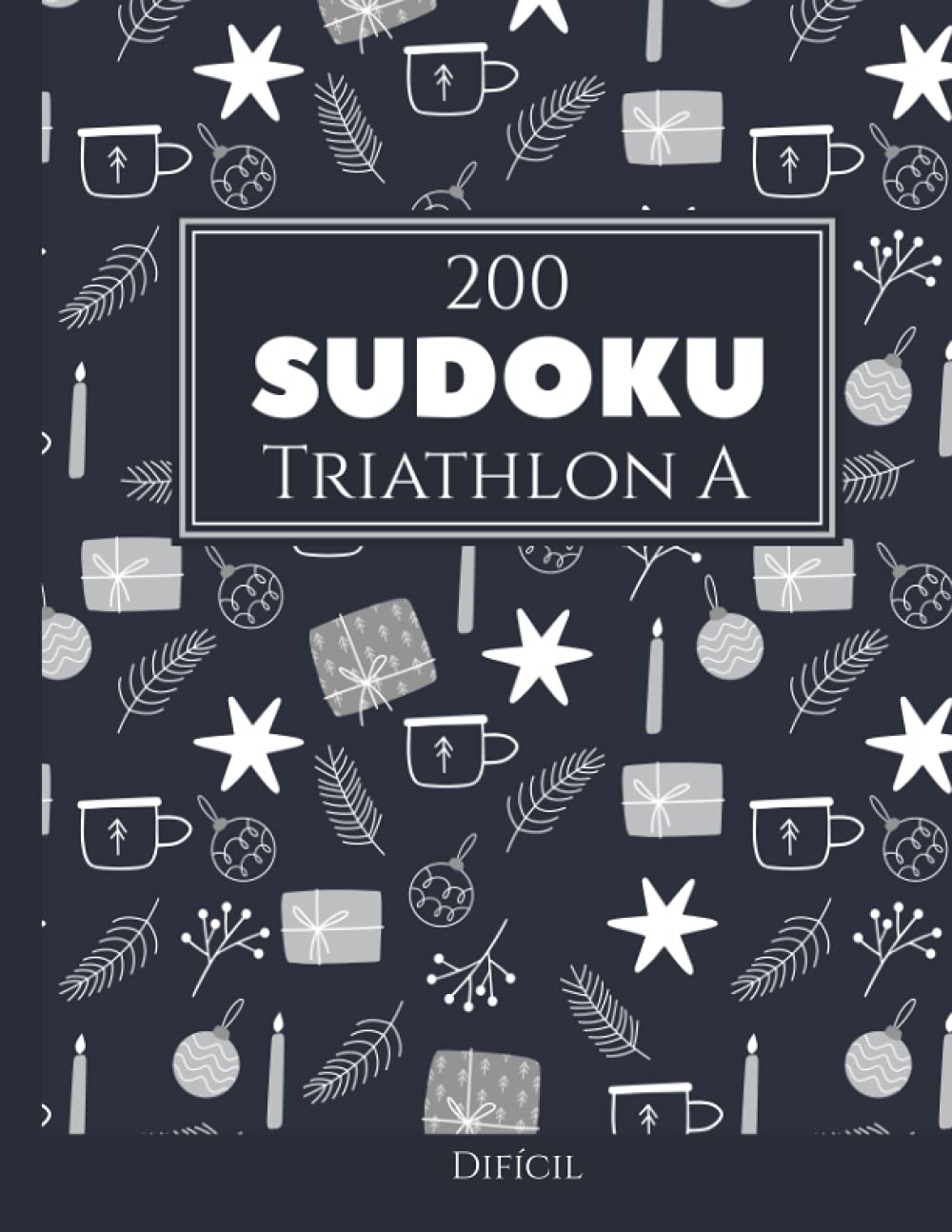 200 Sudoku Triathlon A difícil Vol. 16: com soluções e quebra-cabeças bônus (Portuguese Edition)