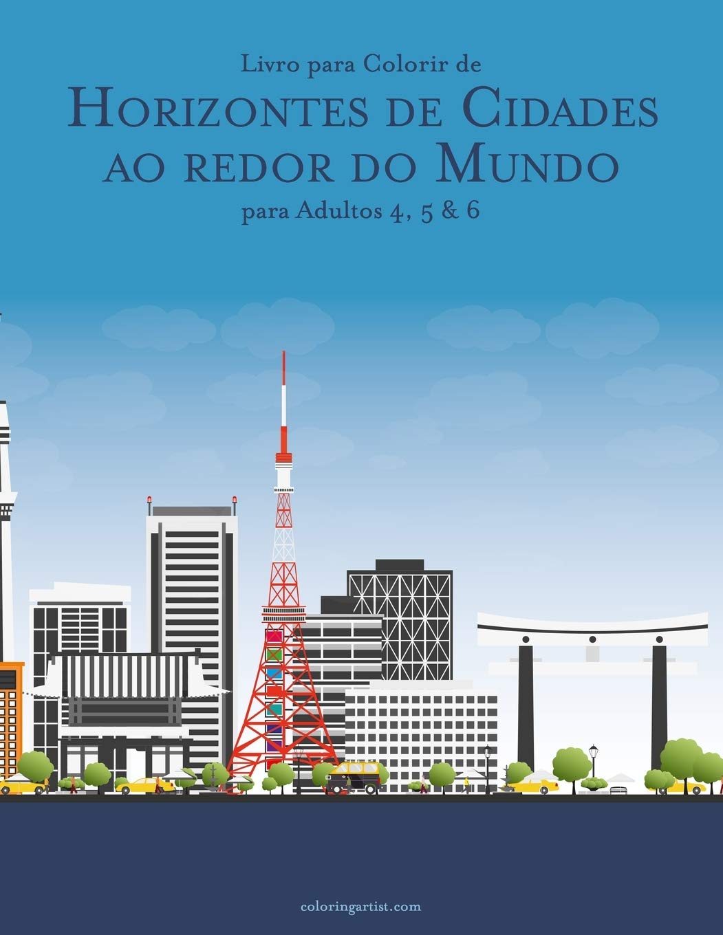 capítulo por capítulo baixar Livro para Colorir de Horizontes de Cidades ao redor do Mundo para Adultos 4, 5 & 6: 456