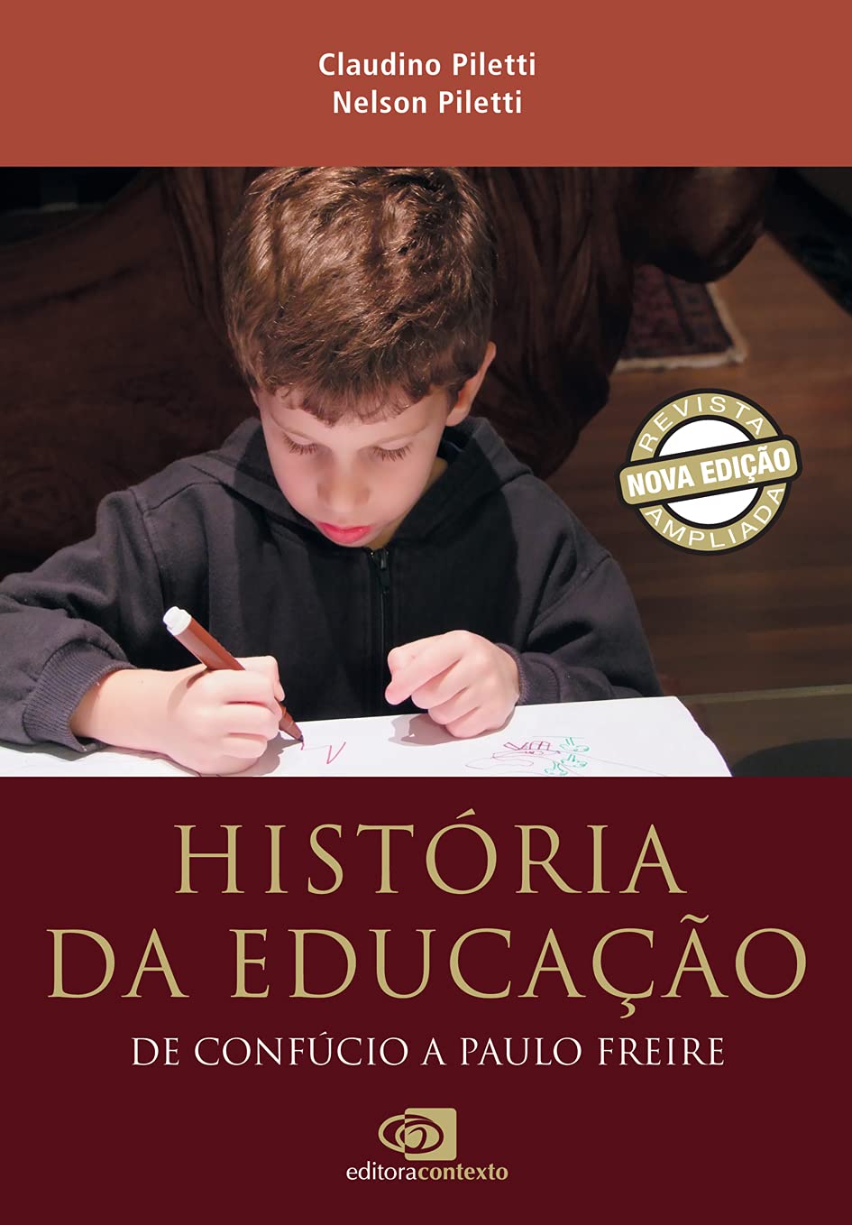 História da educação: de Confúcio a Paulo Freire (nova edição)