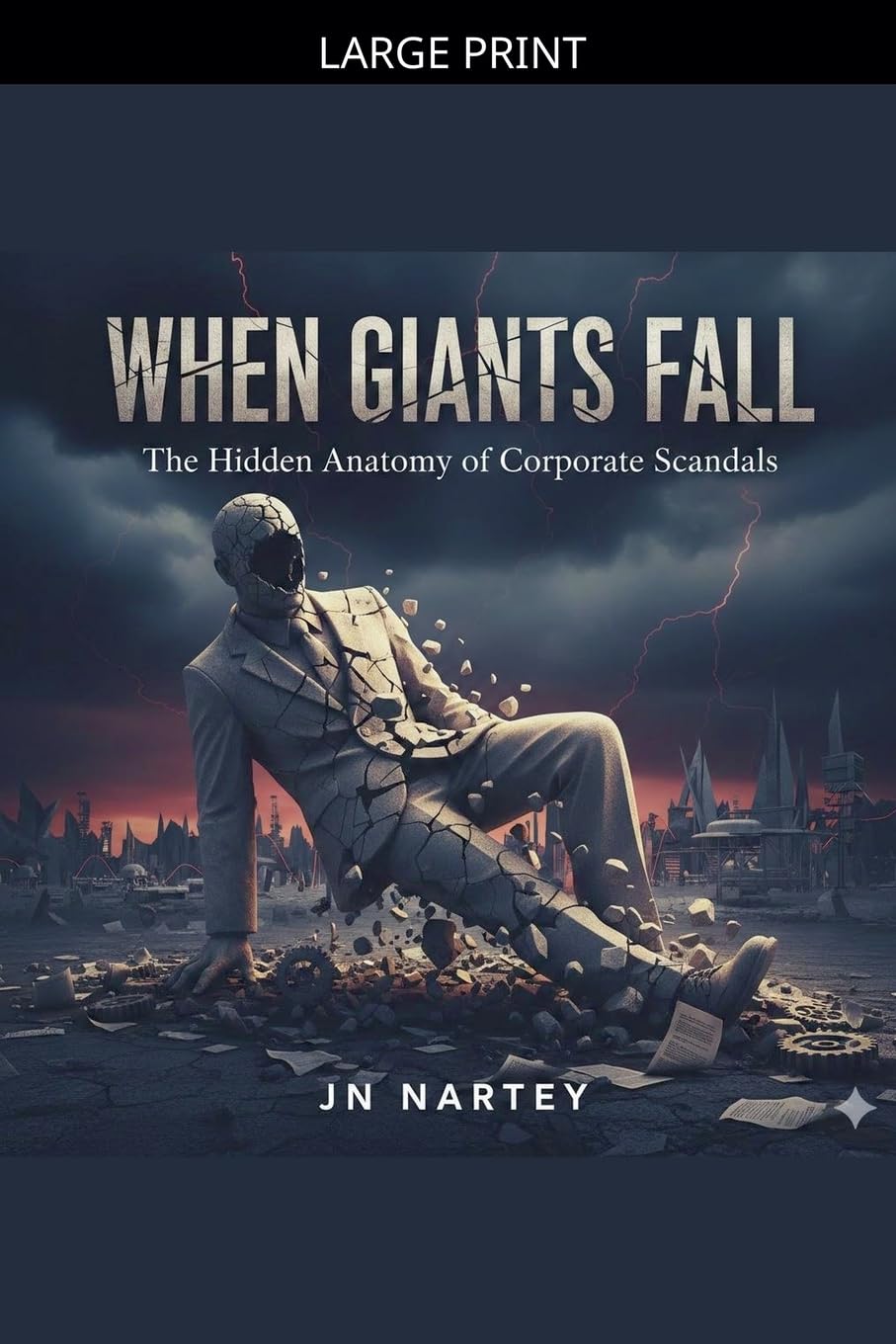When Giants Fall The Hidden Anatomy of Corporate Scandals baixar o livro de graça