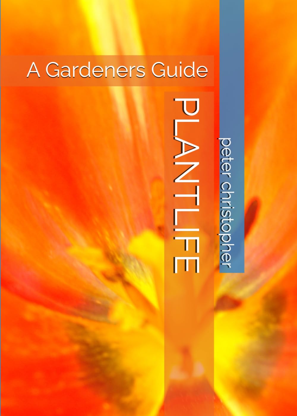 PLANTLIFE: A Gardeners Guide