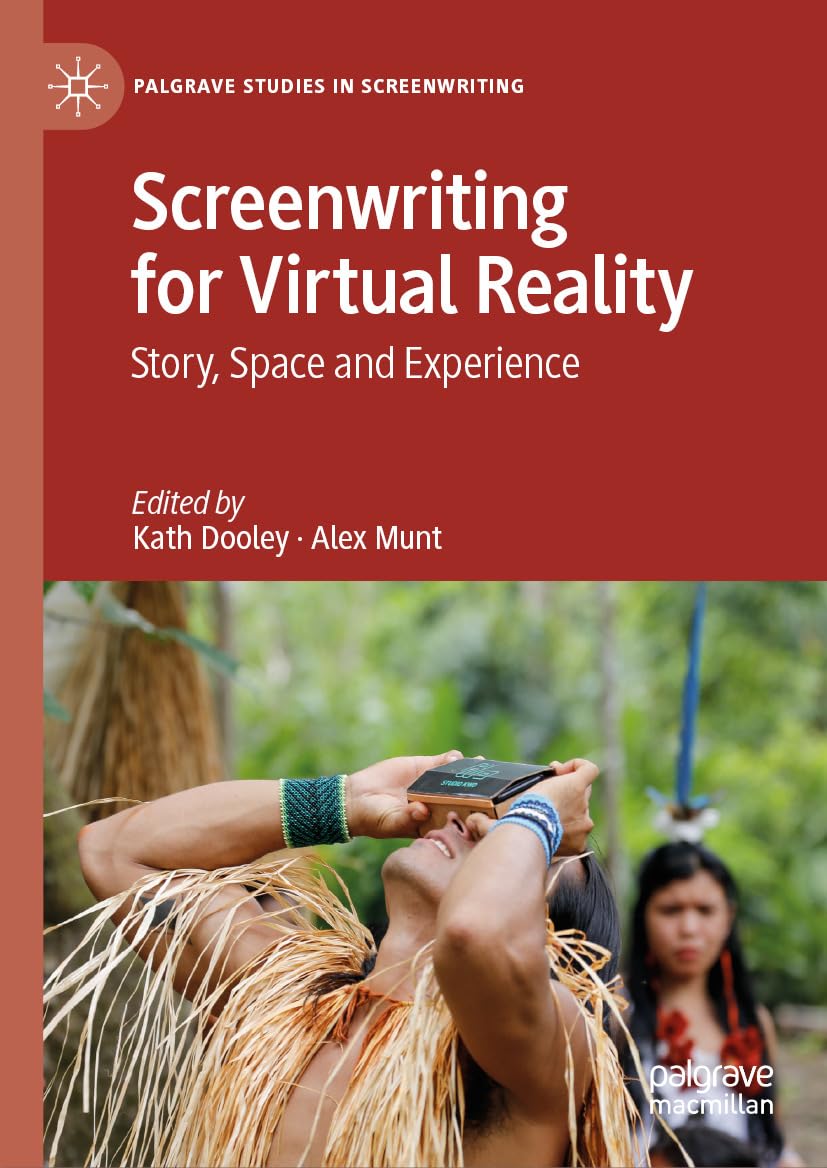 Screenwriting for Virtual Reality: Story, Space and Experience (Palgrave Studies in Screenwriting) (English Edition) baixar livro de graça