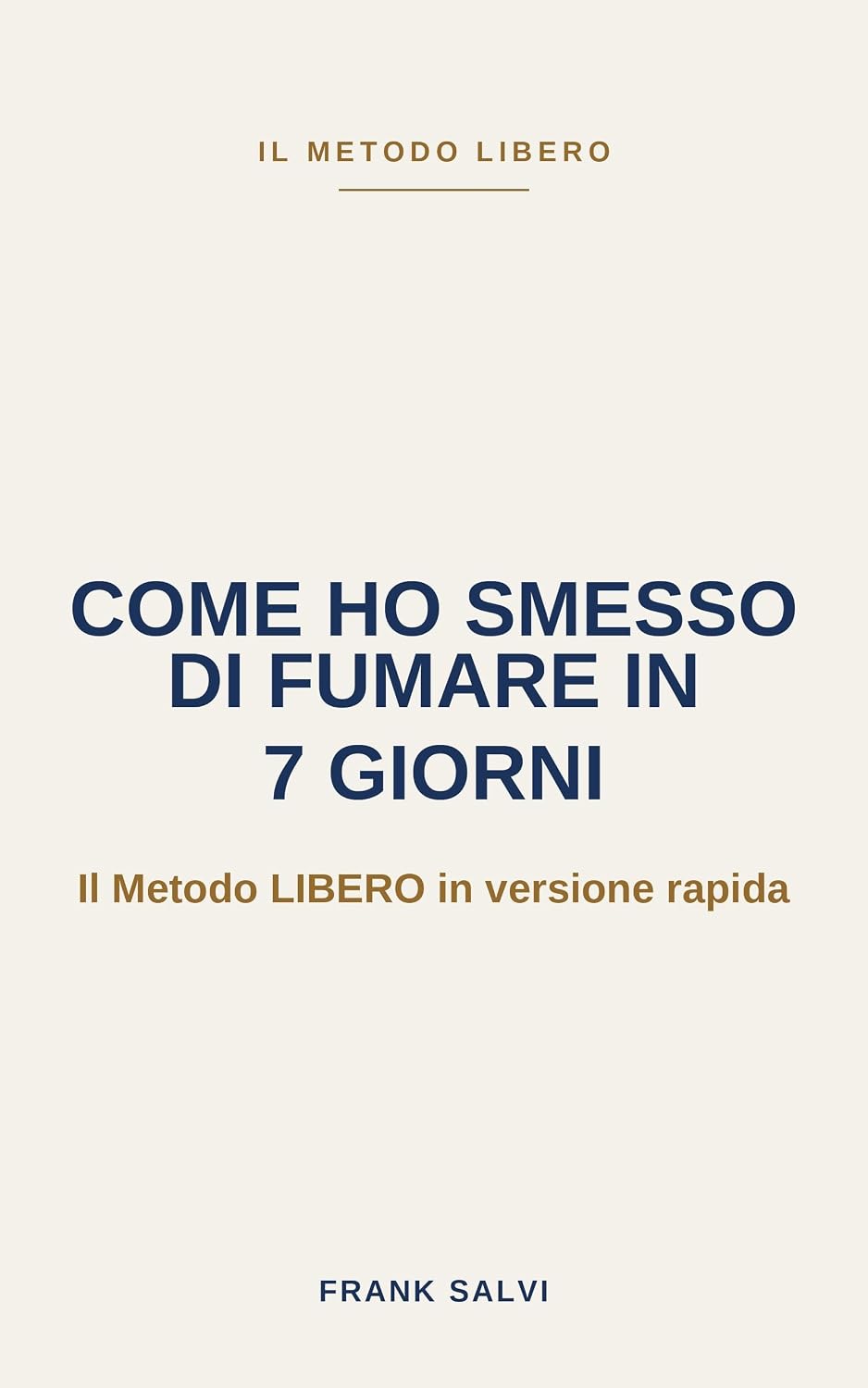 capítulo por capítulo baixar Come Ho Smesso di Fumare in 7 Giorni: Il Metodo LIBERO in versione rapida (Italian Edition)
