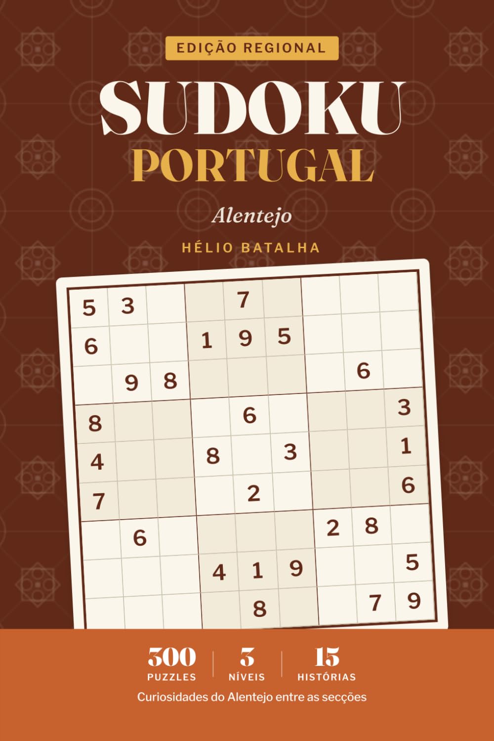 Sudoku Portugal: Large Print Sudoku in Portuguese — Alentejo — 300 Puzzles for Adults & Seniors (Portuguese Edition) baixar livro de graça