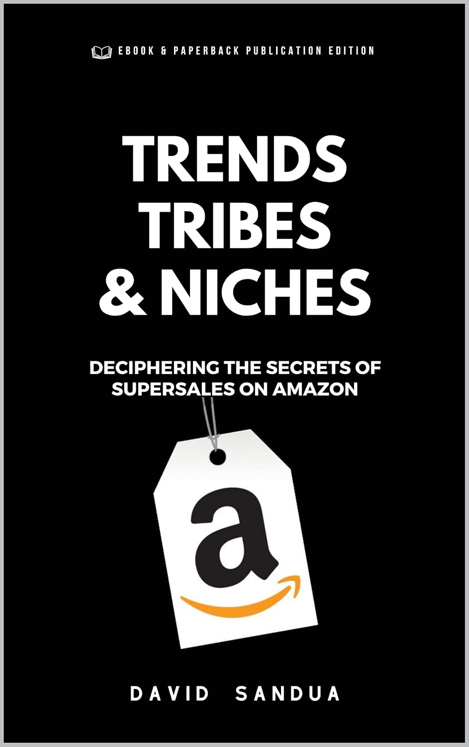 ler totalmente TRENDS, TRIBES & NICHES: DECIPHERING THE SECRETS OF SUPERSALES ON AMAZON (English Edition)