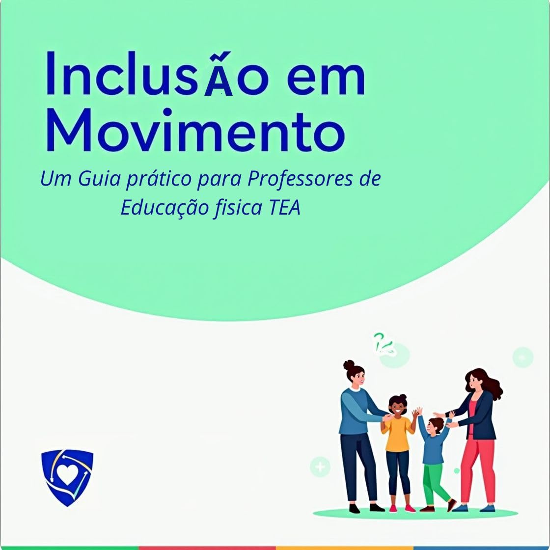 capítulo por capítulo baixar Inclusão em Movimentos: Um Guia prático para Professores de Educação fisica sobre TEA