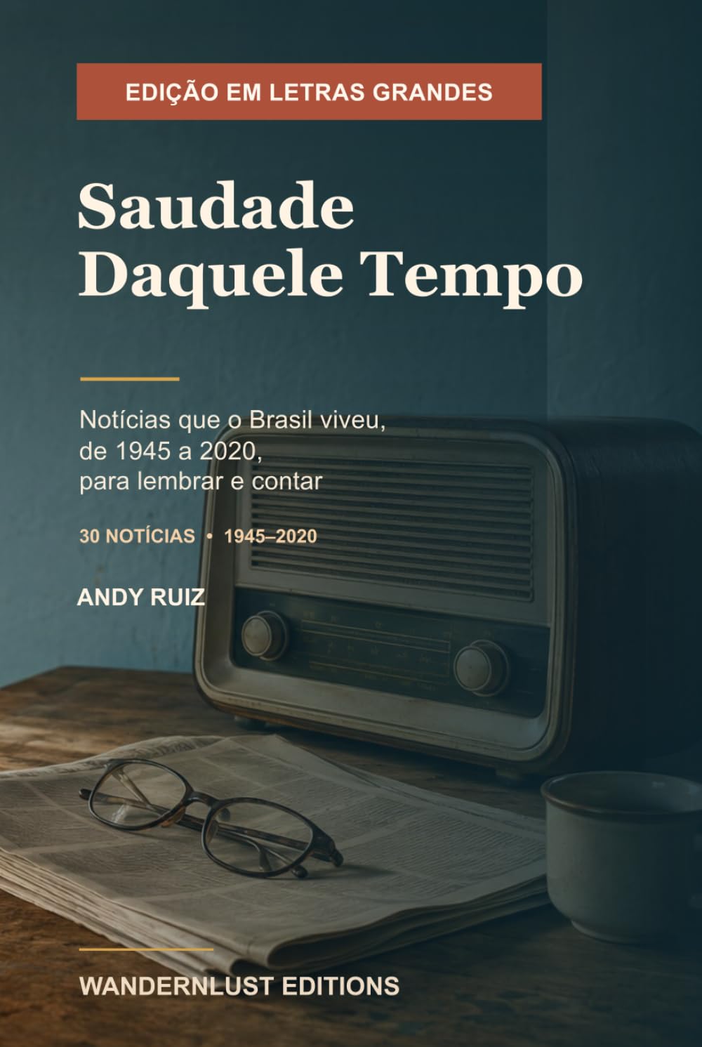 Saudade Daquele Tempo − Notícias que o Brasil viveu: Edição em LETRAS GRANDES para a terceira idade | Presente para pais e avós, com perguntas para... em letras grandes) (Portuguese Edition) baixar o livro de graça