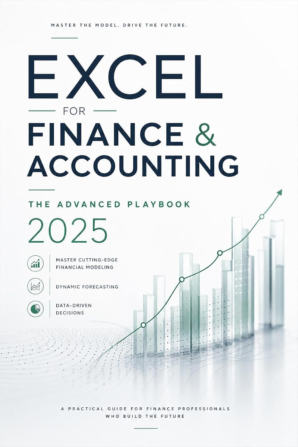 capítulo por capítulo baixar Excel for Finance & Accounting: The Advanced Playbook 2025: Master Cutting-Edge Financial Modeling, Dynamic Forecasting & Data-Driven Decisions (English Edition)