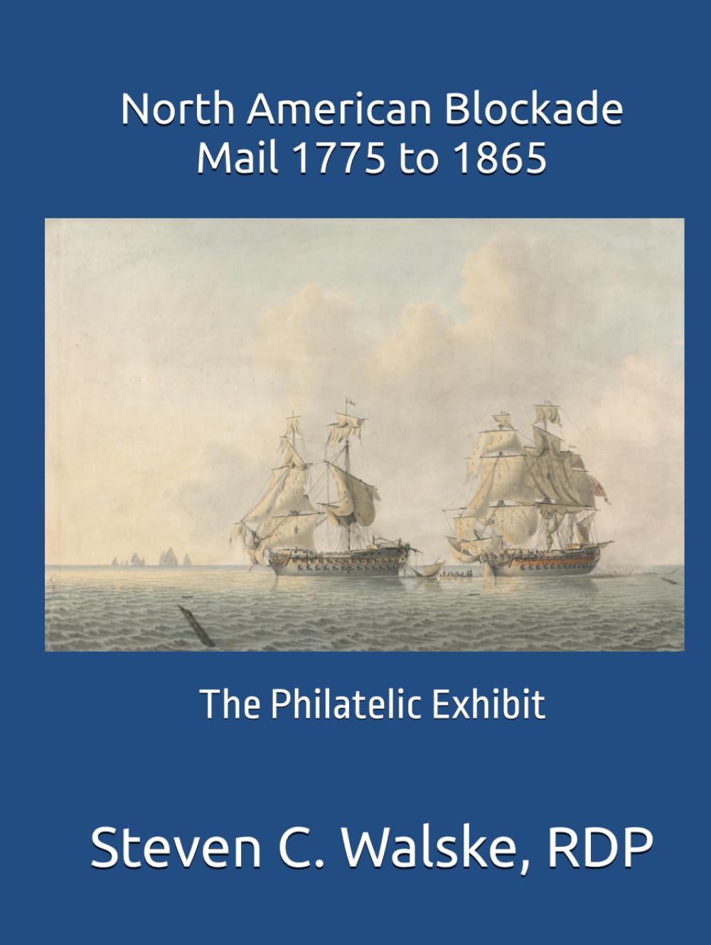 North American Blockade Mail 1775 to 1865: The Philatelic Exhibit baixar o livro de graça
