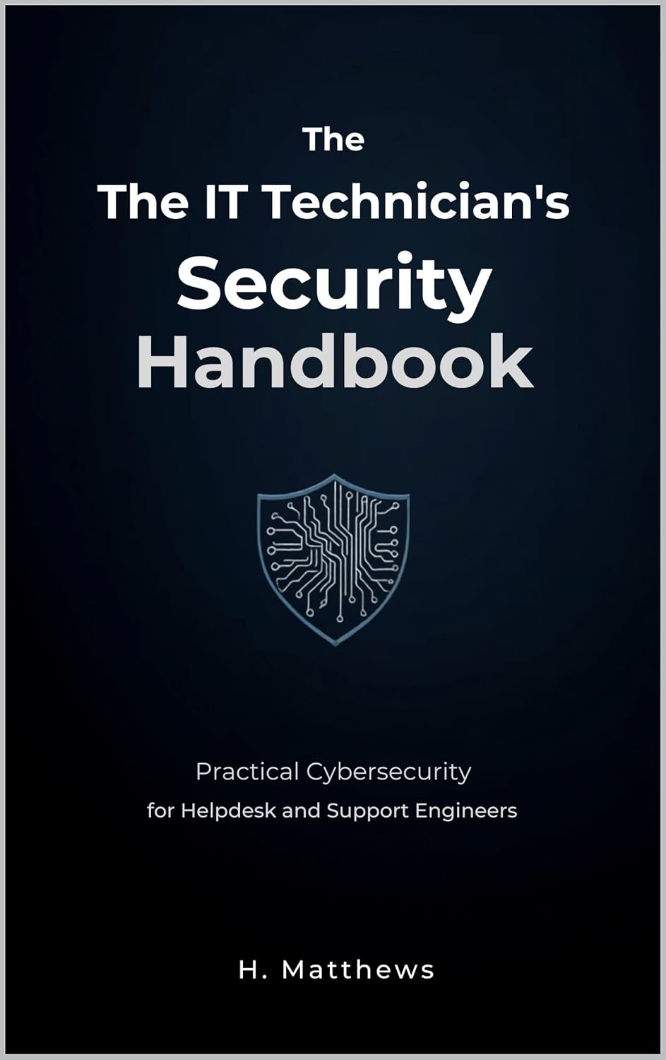 capítulo por capítulo baixar The IT Technician's Security Handbook: Practical Cybersecurity for Helpdesk and Support Engineers (English Edition)