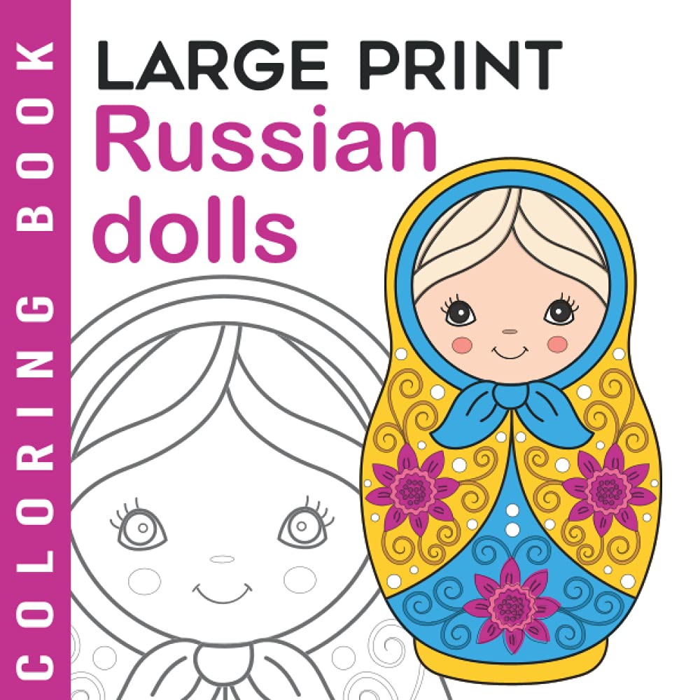 capítulo por capítulo baixar Russian Dolls Large Print Coloring Book: Matroschka Adult Coloring Book For Seniors | Easy Adult Coloring Book for Beginners (Large Print Coloring Books For Seniors And Beginners)