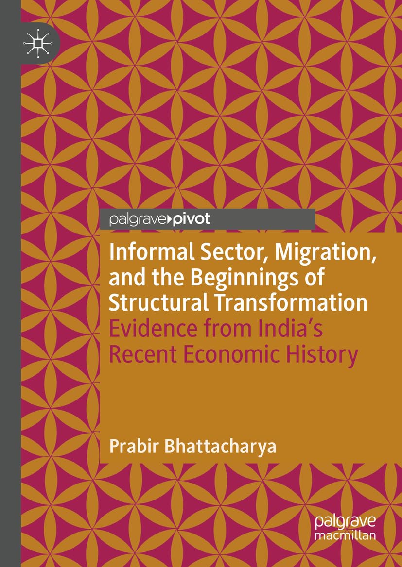 capítulo por capítulo baixar Informal Sector, Migration, and the Beginnings of Structural Transformation: Evidence from India’s Recent Economic History (Economics and Finance) (English Edition)