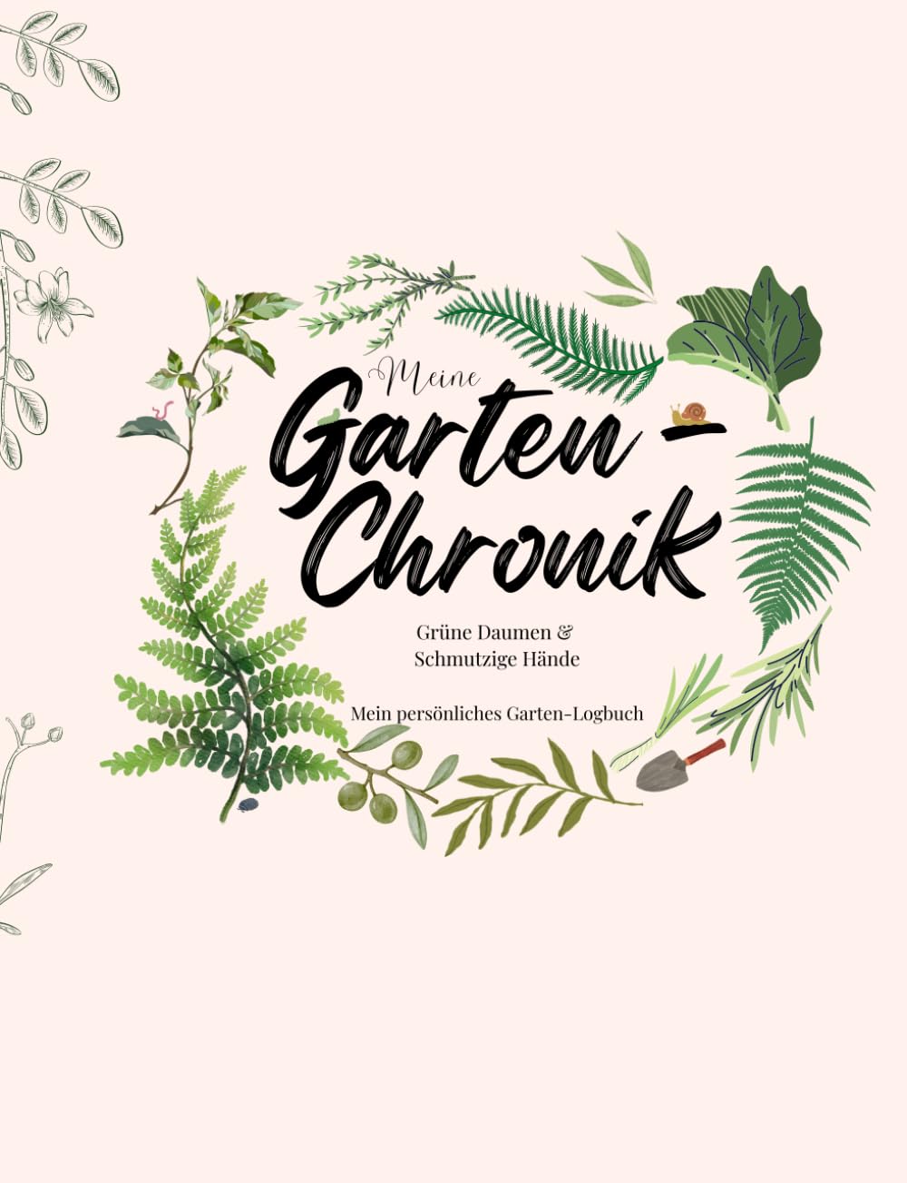 Meine Garten Chronik: Das liebevolle Gartentagebuch zum Ausfüllen mit Beetplaner, Pflanzen-Steckbriefen & praktischen Tipps. (German Edition) baixar o livro de graça