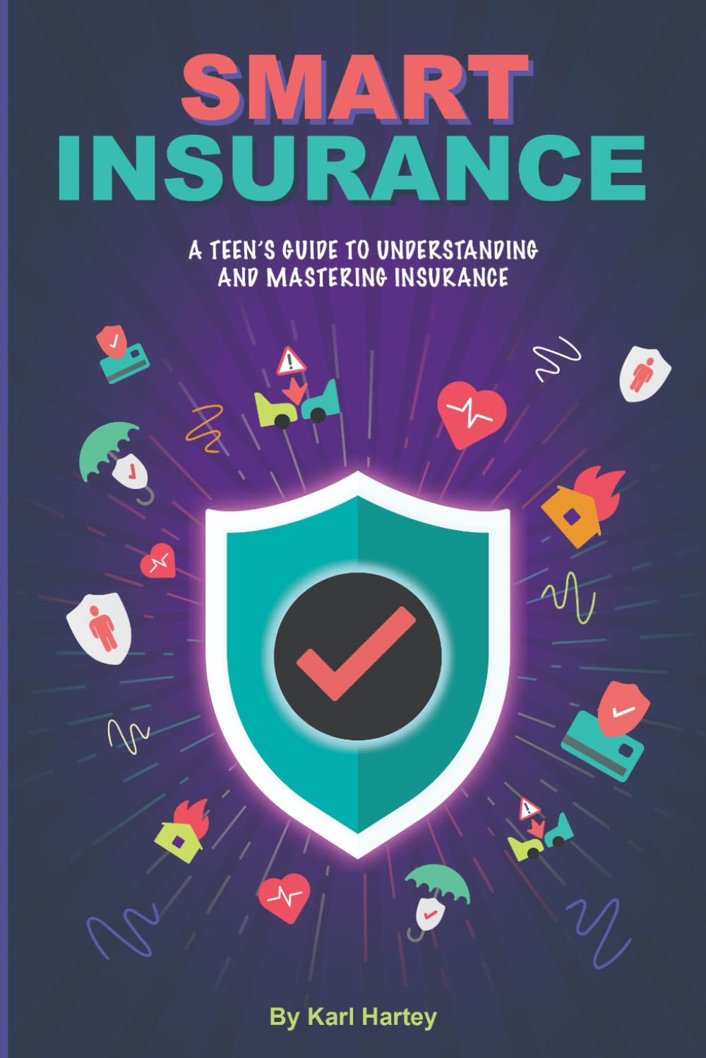 Smart Insurance: A Teen's Guide To Understanding And Mastering Insurance baixar livro de graça