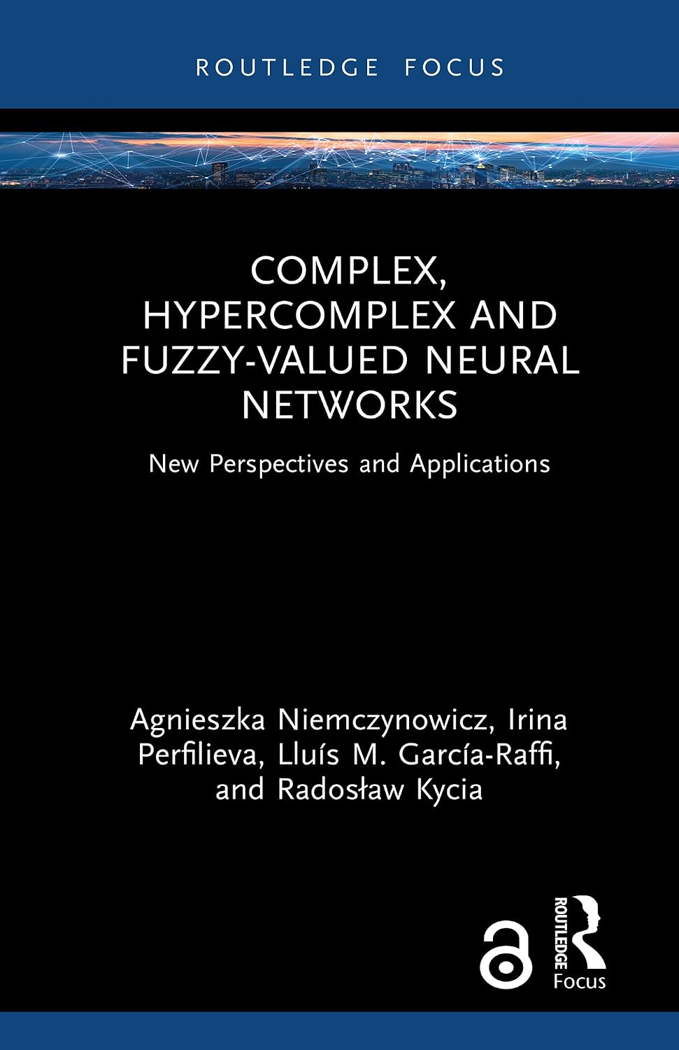 Complex, Hypercomplex and Fuzzy-Valued Neural Networks: New Perspectives and Applications (English Edition) baixar livro de graça