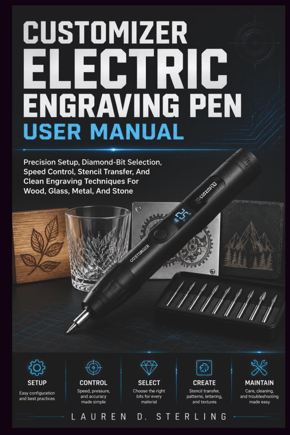ler totalmente CUSTOMIZER ELECTRIC ENGRAVING PEN USER MANUAL: Precision Setup, Diamond-Bit Selection, Speed Control, Stencil Transfer, And Clean Engraving Techniques For Wood, Glass, Metal, And Stone