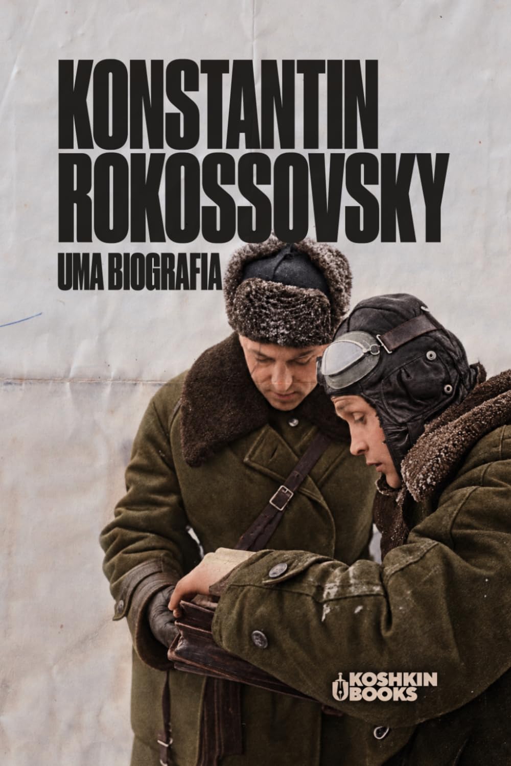 Konstantin Rokossovsky. Uma biografia (World Wars Collection [em português]) (Portuguese Edition) baixar o livro de graça