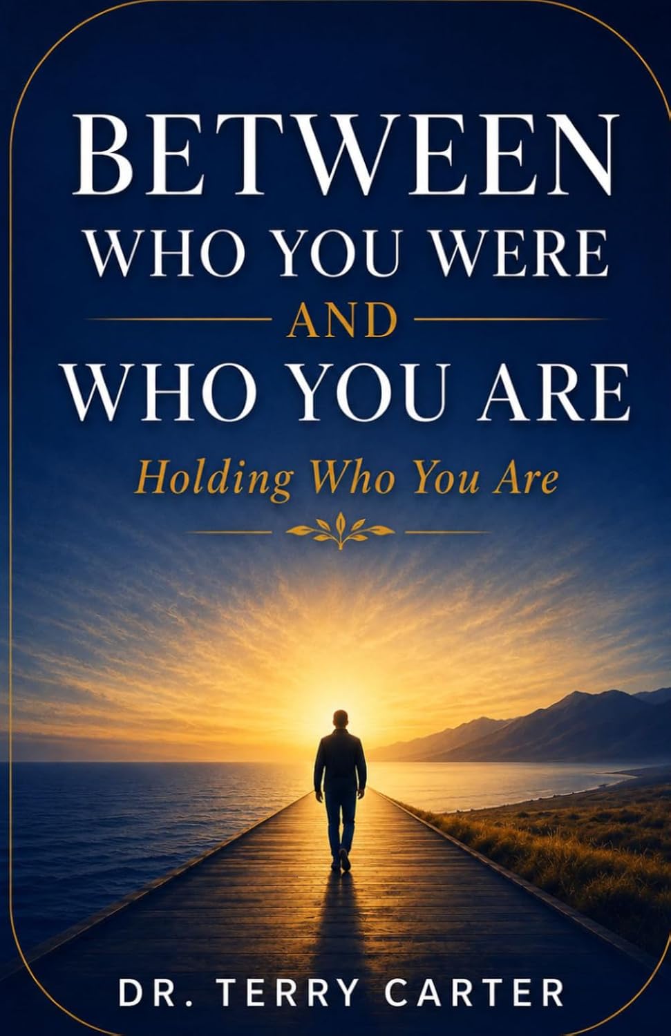Between Who You Were and Who You Are: Holding Who You Are baixar o livro de graça