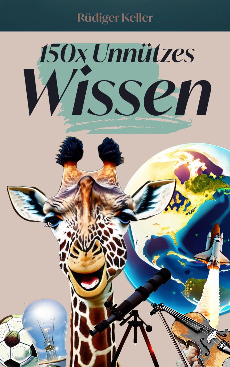 Unnützes Wissen: Lustige Fakten (150x Unnützes Wissen) (German Edition) baixar livro de graça