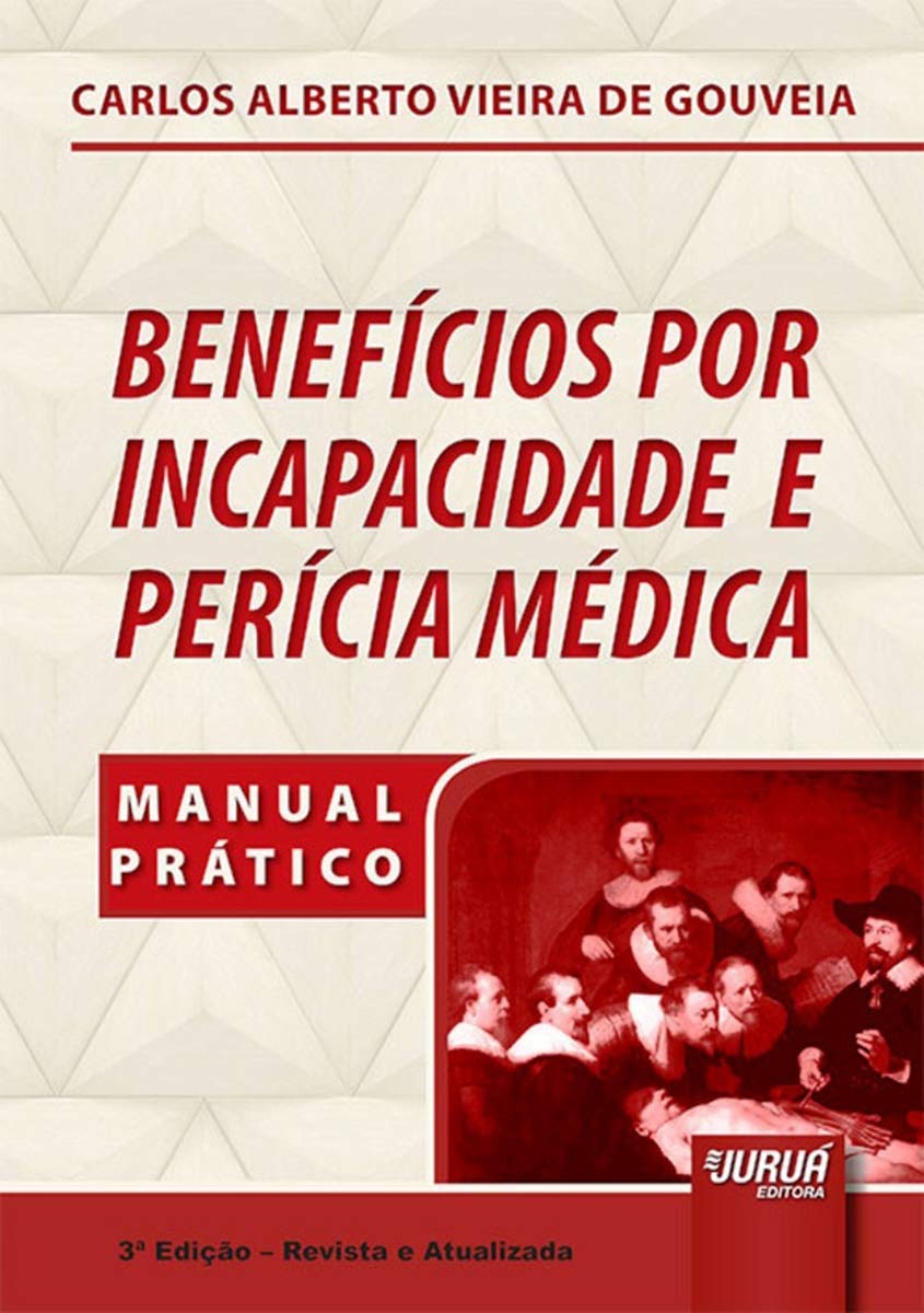 Benefícios por Incapacidade e Perícia Médica: Manual Prático baixar o livro de graça