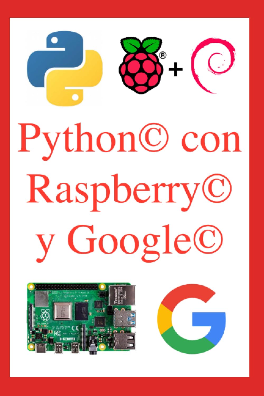Python con Raspberry y Google: aprende a programar (Spanish Edition) baixar livro de graça