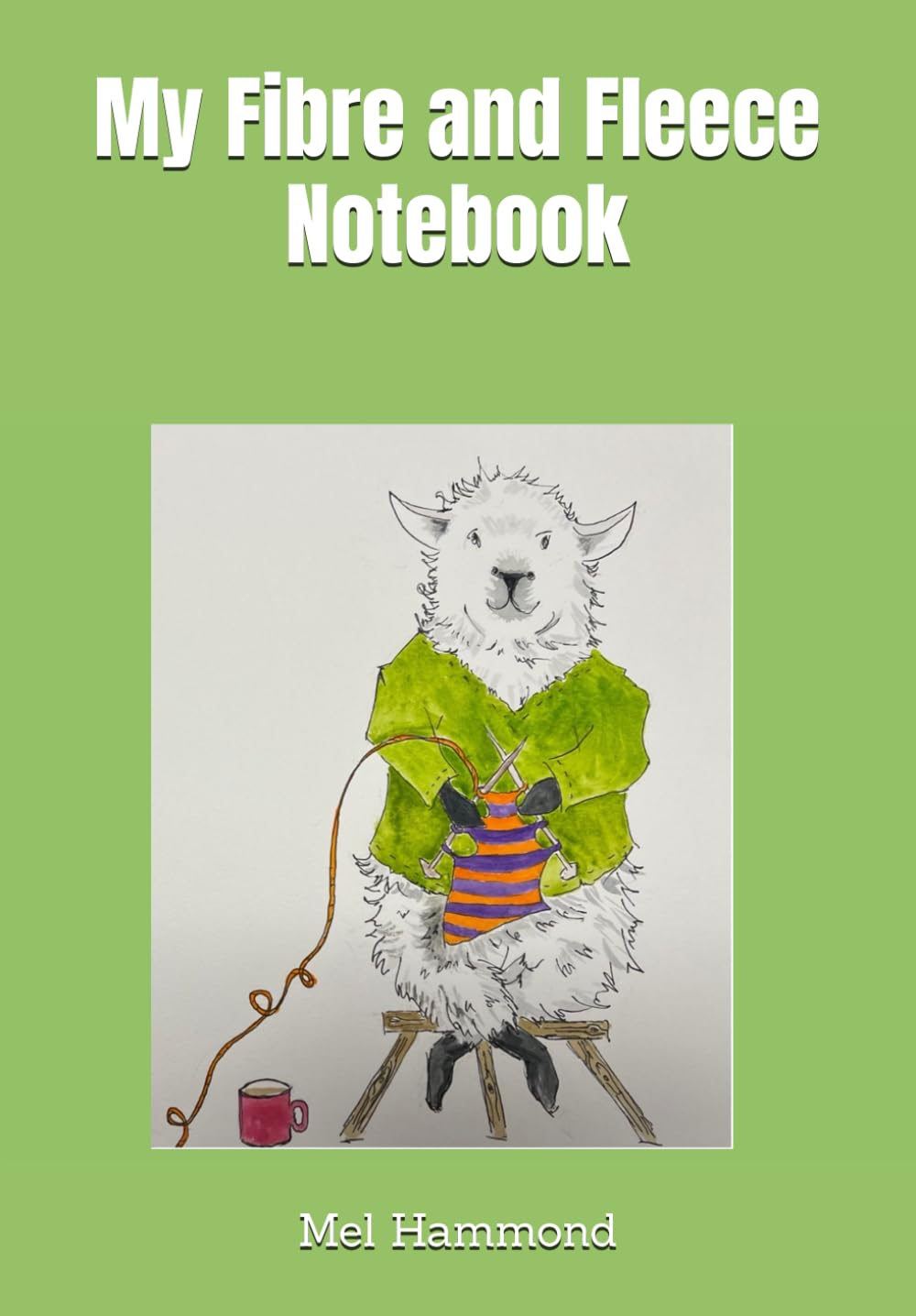 My Fibre and Fleece Notebook: Mel Hammond baixar livro de graça