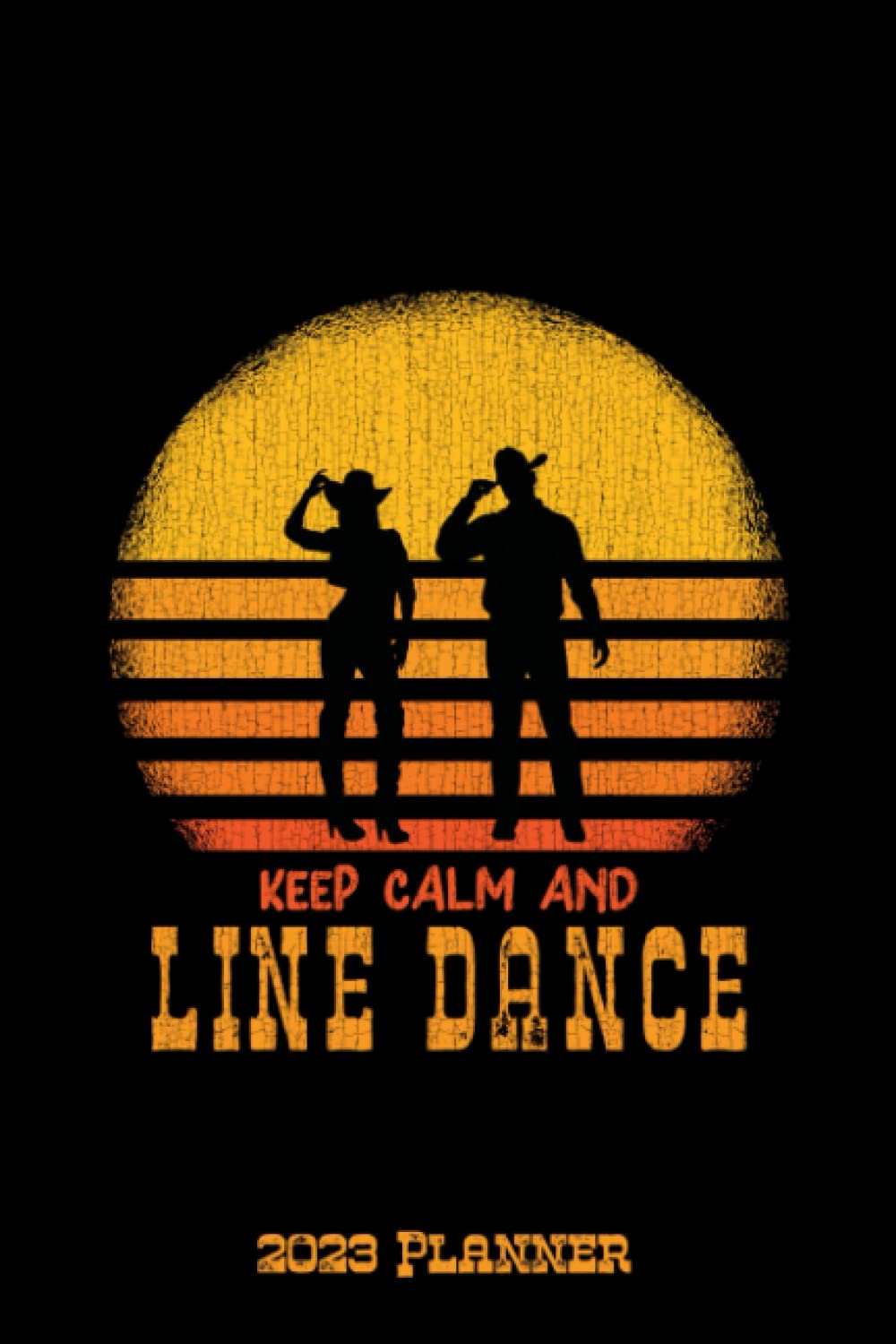 Keep Calm And Line Dance 2023 Planner: Monthly And Weekly Planner 2023 with Keep Calm And Line Dance Cover | 6x9 Inch | 130 Pages |To Do Lists | Password Tracker | Birthday Planner baixar o livro de graça