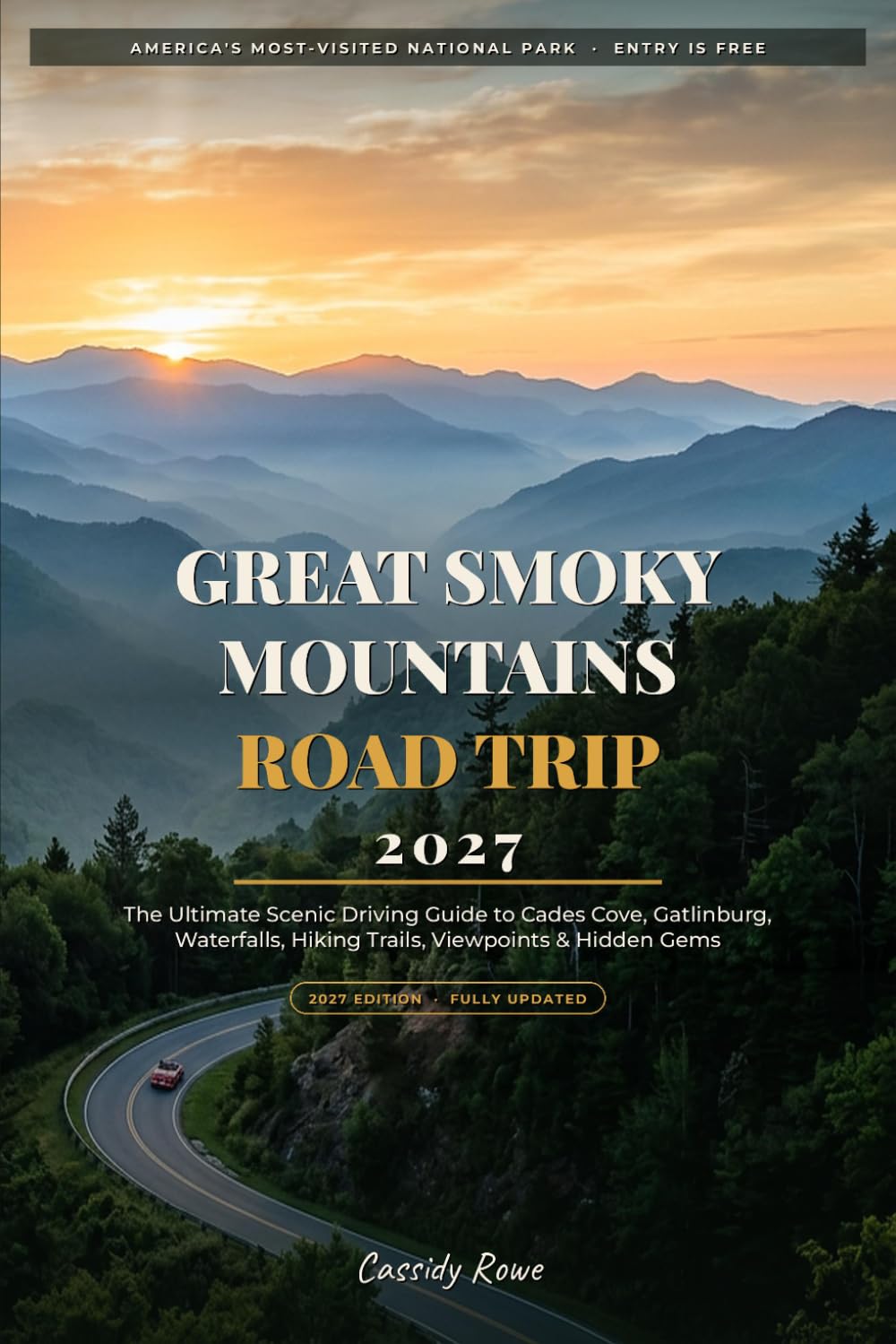 Great Smoky Mountains Road Trip 2027: The Ultimate Scenic Driving Guide to Cades Cove, Gatlinburg, Waterfalls, Hiking Trails, Viewpoints & Hidden Gems baixar livro de graça