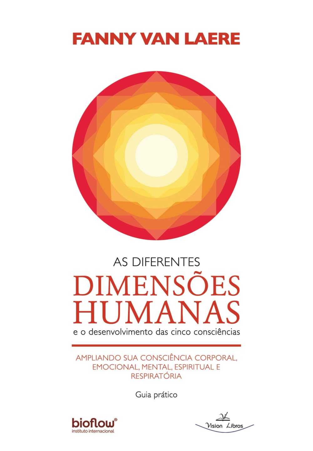 ler totalmente As Diferentes Dimensões Humanas: E o desenvolvimento das cinco consciências