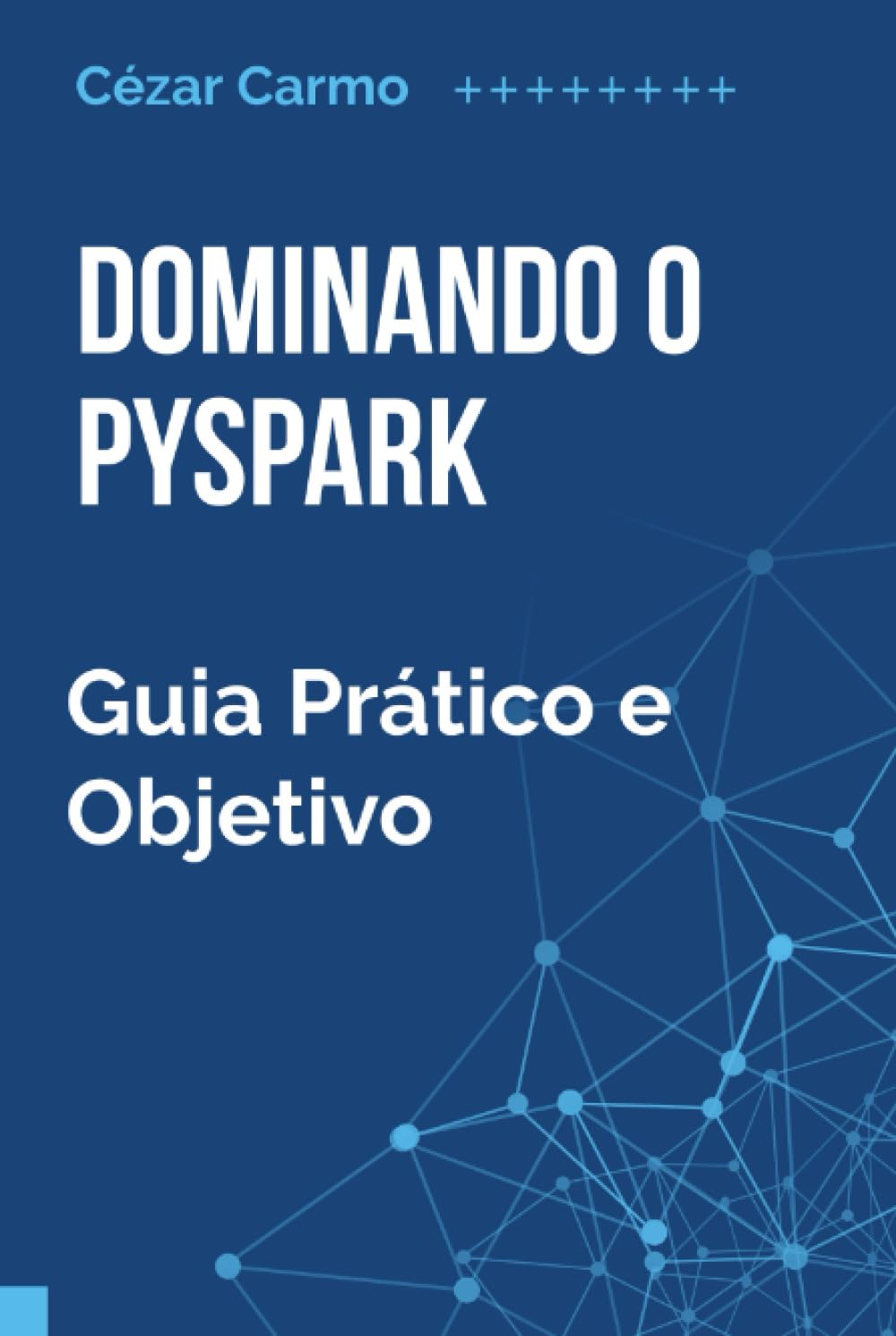 ler totalmente Dominando o Pyspark: Guia Prático e Objetivo (Portuguese Edition)