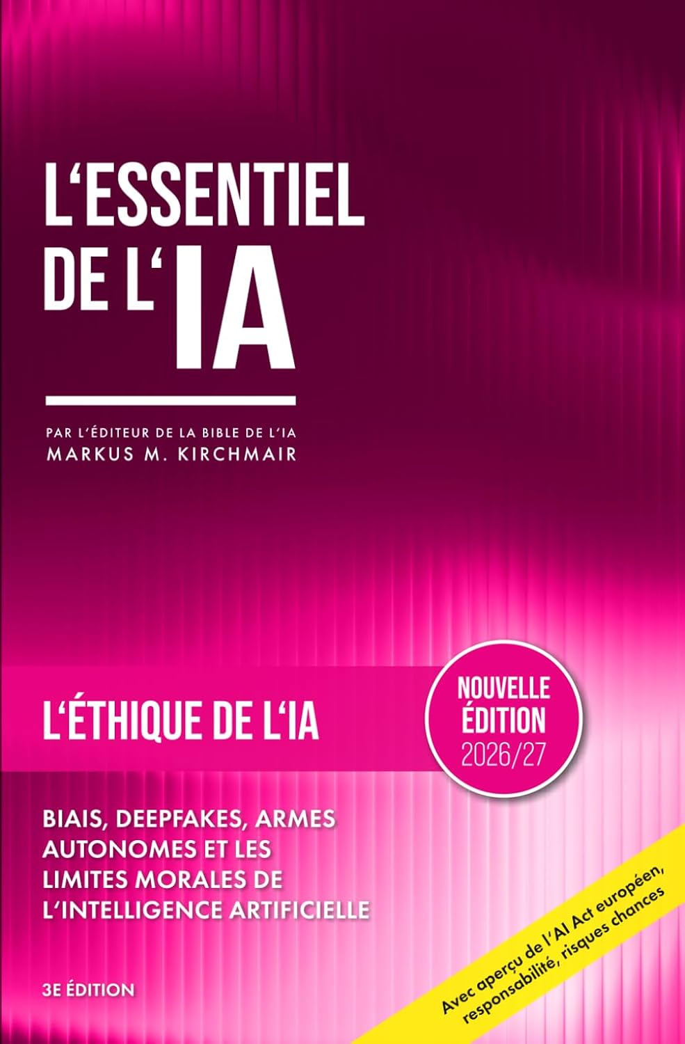 capítulo por capítulo baixar L'Éthique de l'IA – Biais, Deepfakes et les Limites Morales de l'Intelligence Artificielle: L'intelligence artificielle redéfinit ce que signifie être humain, travailler et faire confiance.