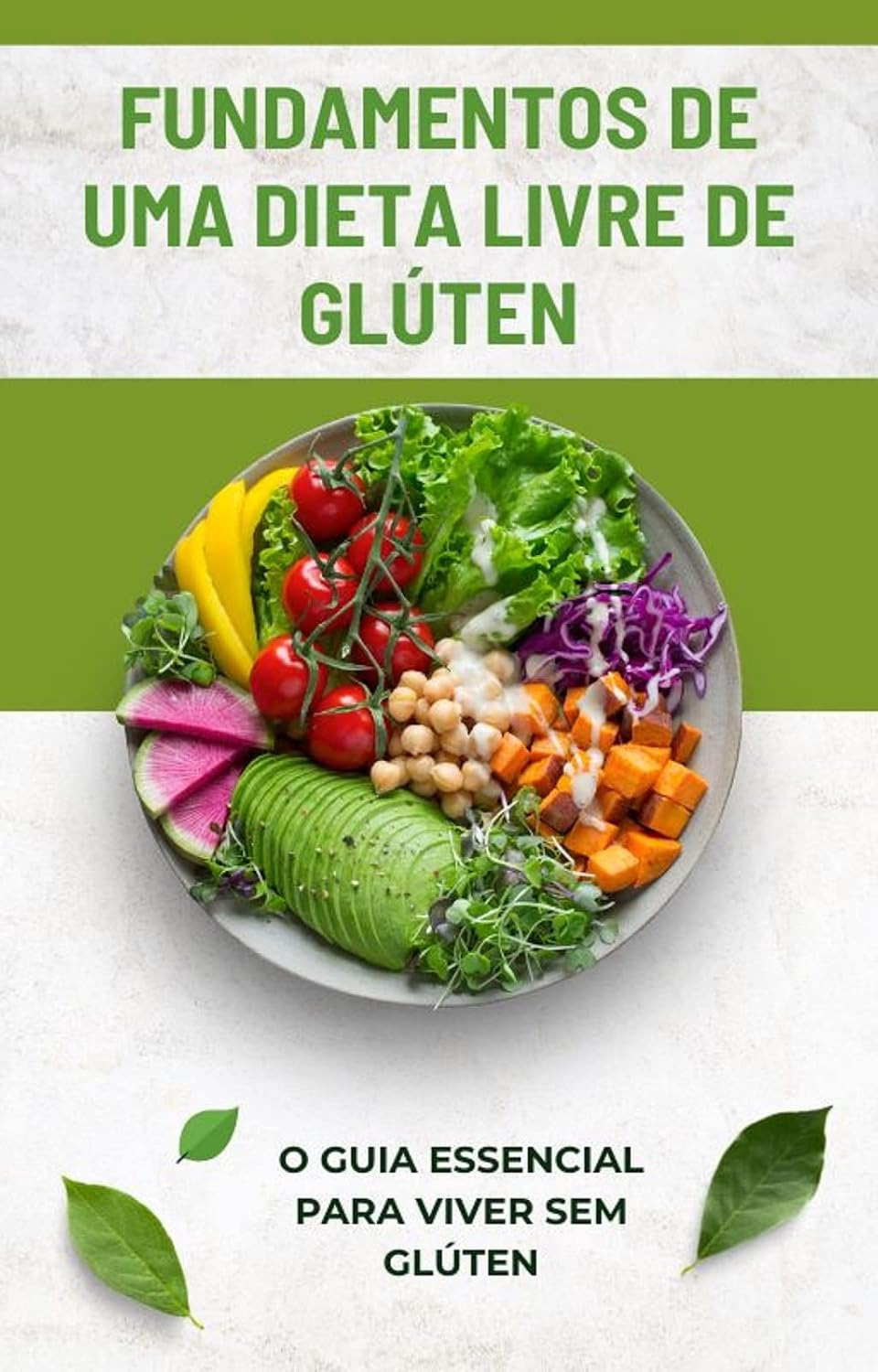 ler totalmente Fundamentos de uma dieta livre de glúten: O guia essencial para viver sem glúten