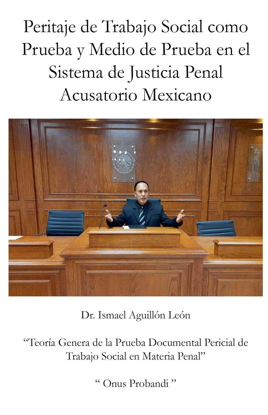 Peritaje de Trabajo Social como Prueba y Medio de Prueba en el Sistema de Justicia Penal Acusatorio Mexicano baixar livro de graça