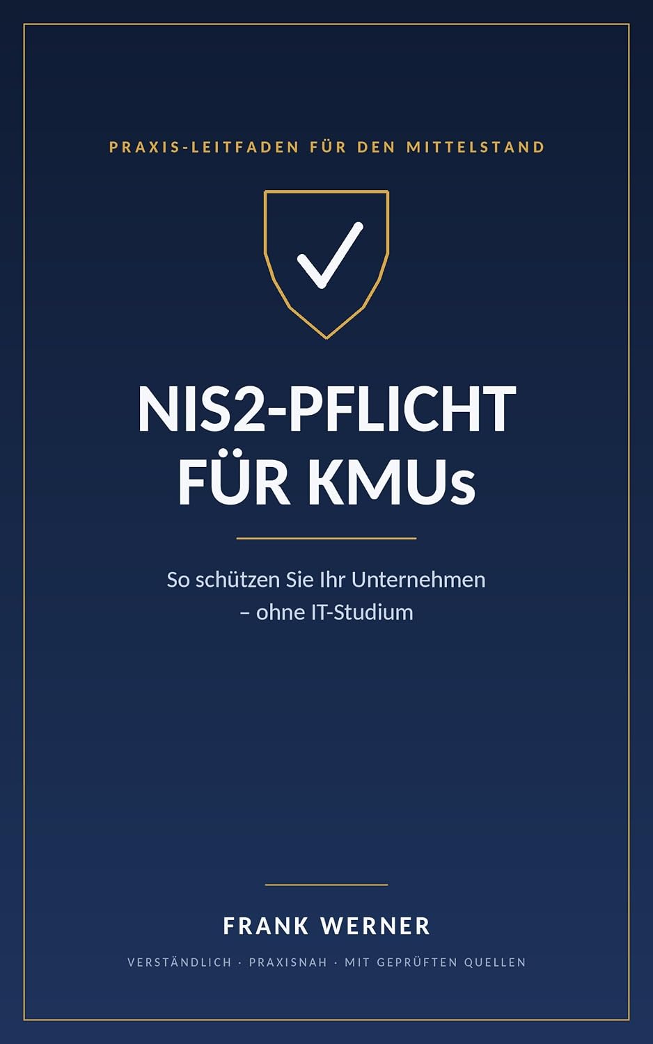 NIS2-Pflicht für KMUs: So schützen Sie Ihr Unternehmen – ohne IT-Studium. Der praxisnahe Leitfaden zum NIS2-Umsetzungsgesetz für Geschäftsführer und IT-Verantwortliche (German Edition) baixar livro de graça