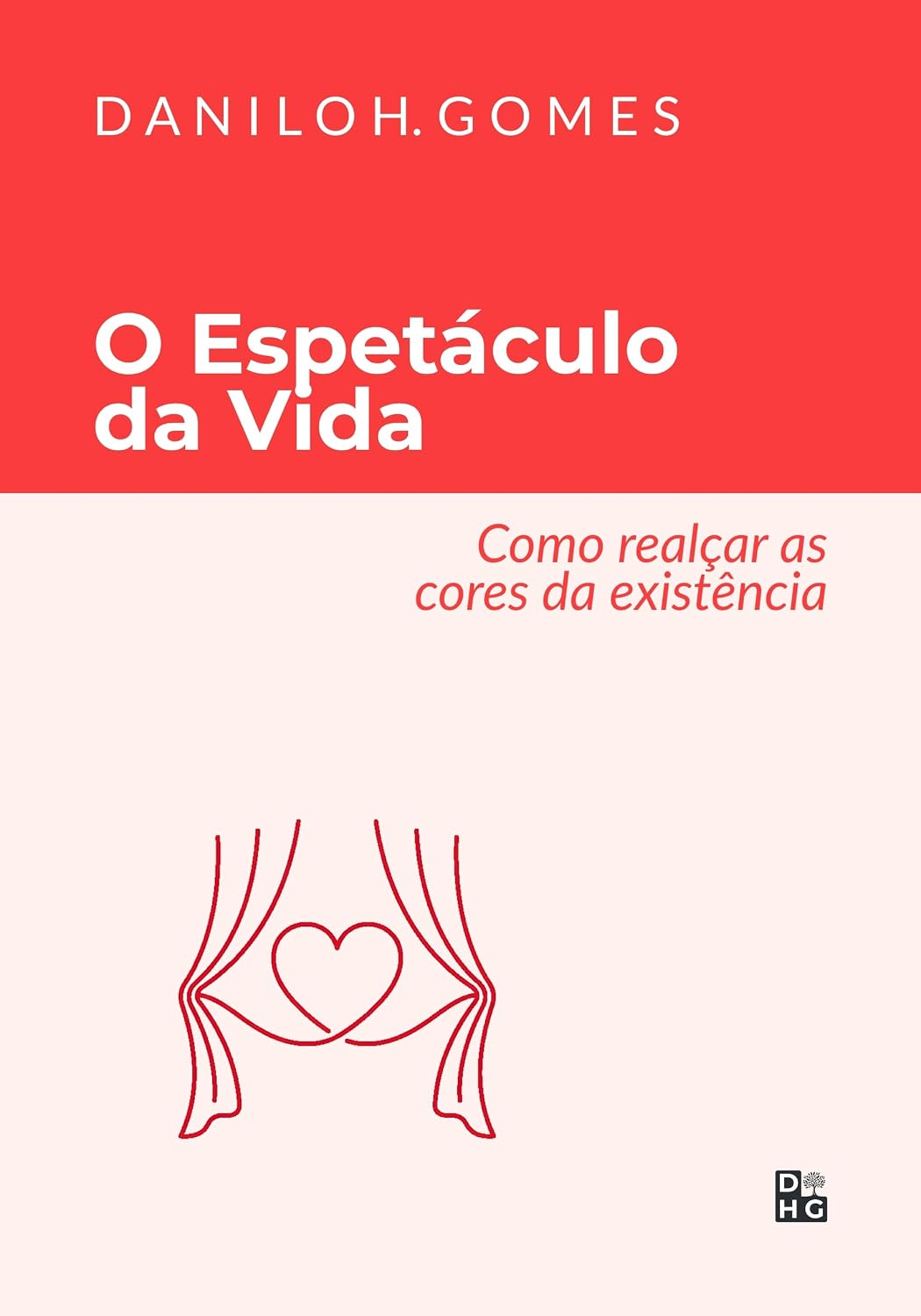 ler totalmente O Espetáculo da Vida: Como realçar as cores da existência