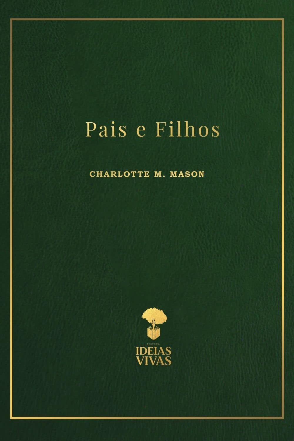 ler totalmente Pais e Filhos ((Educação no Lar Livro 2))