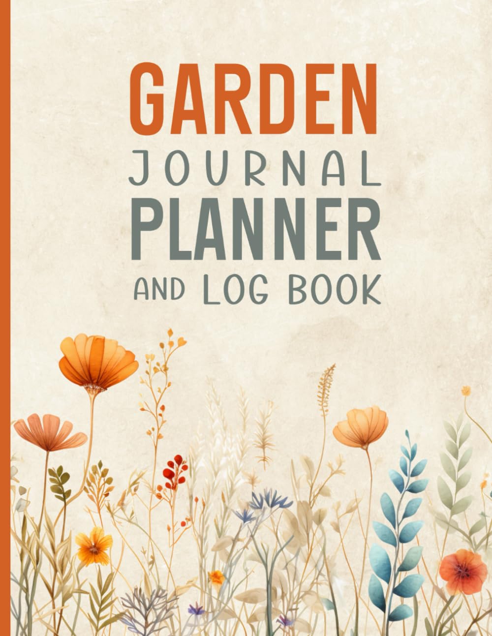 Garden Journal Planner and Log Book: All In One Monthly Gardening Organizer to Plan and Maintain Your Garden with Plant Logs for Herbs, Vegetables,... Harvesting, and Feeding and Much More baixar o livro de graça
