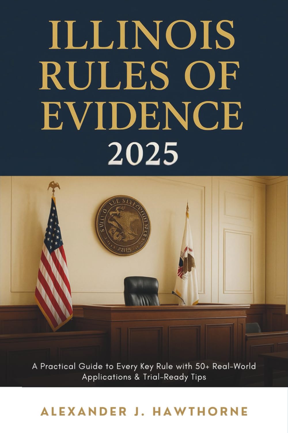 Illinois Rules of Evidence 2025: A Practical Guide to Every Key Rule with 50+ Real-World Applications & Trial-Ready Tips baixar o livro de graça