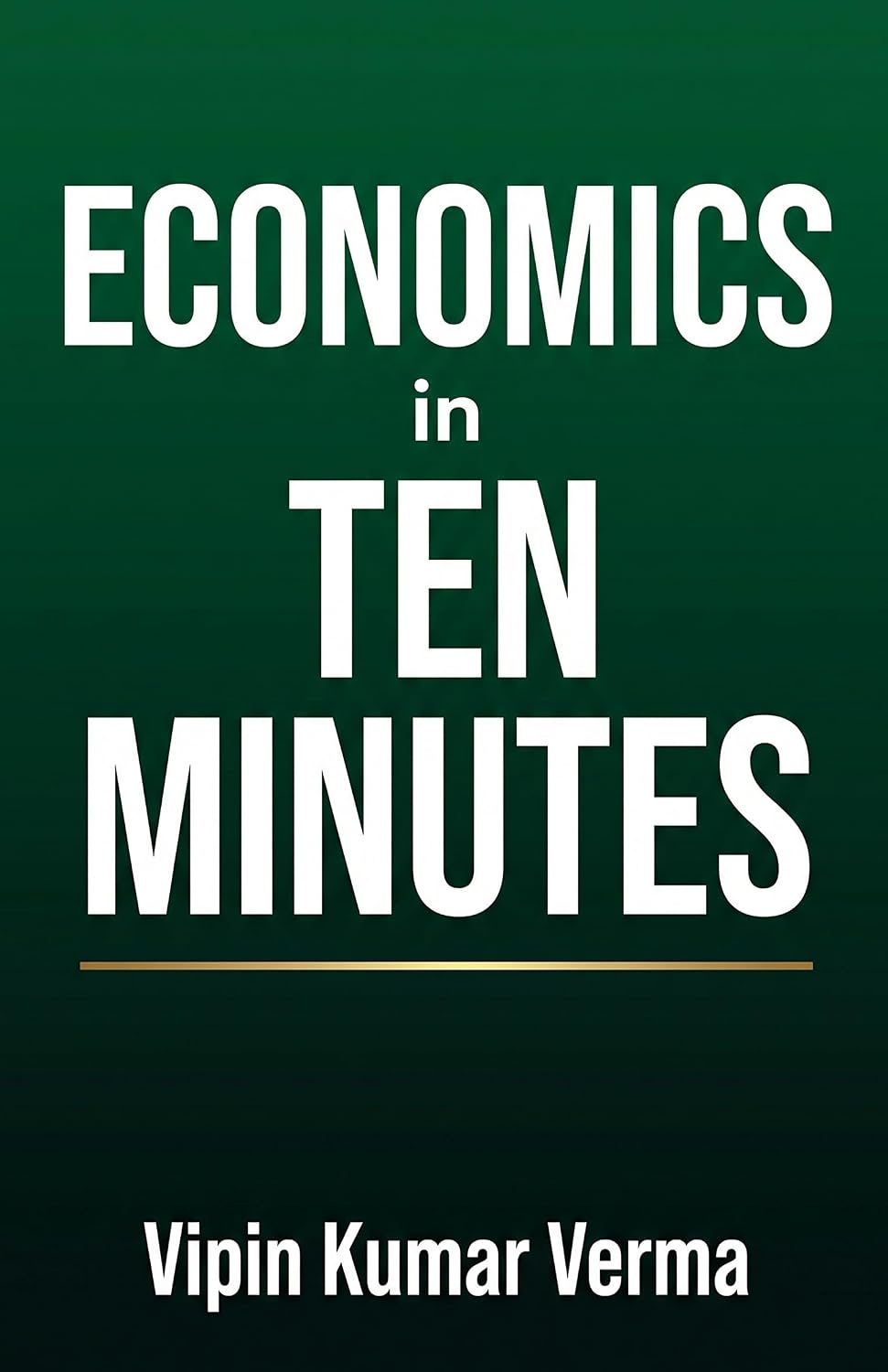 ler totalmente ECONOMICS IN TEN MINUTES: A Crash Course in Money, Markets, and Personal Finance (20 Days for Kids: Vipinancy Series) (English Edition)
