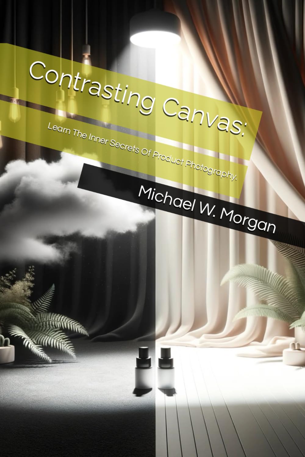 ler totalmente Contrasting Canvas: Learn The Inner Secrets Of Product Photography.