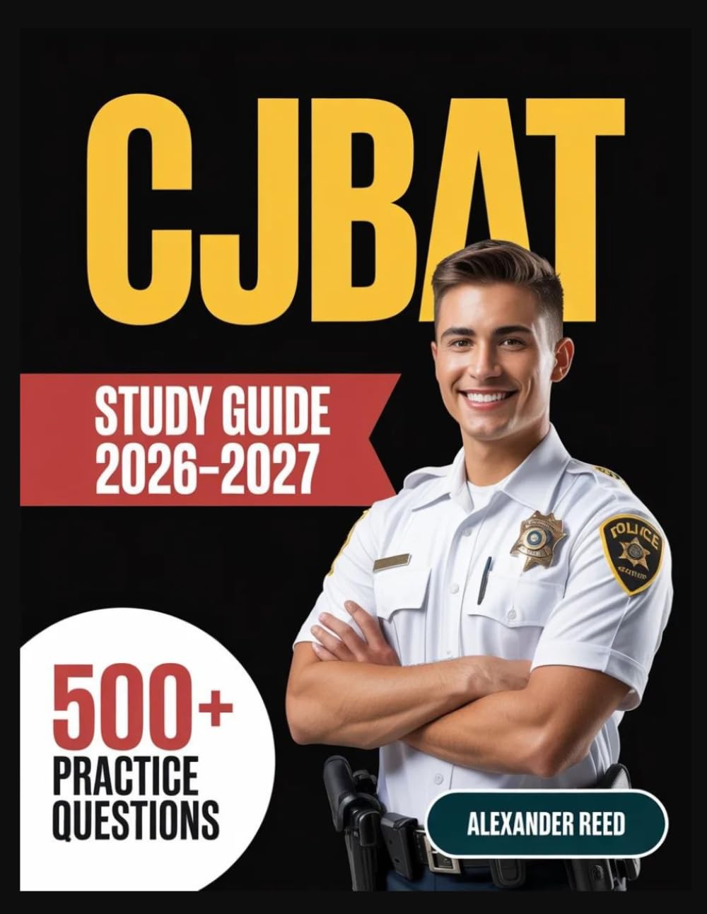 ler totalmente CJBAT Study Guide 2026-2027: Essential Topic Review, Practice Question Collection, Answer Keys, and Thorough Explanations