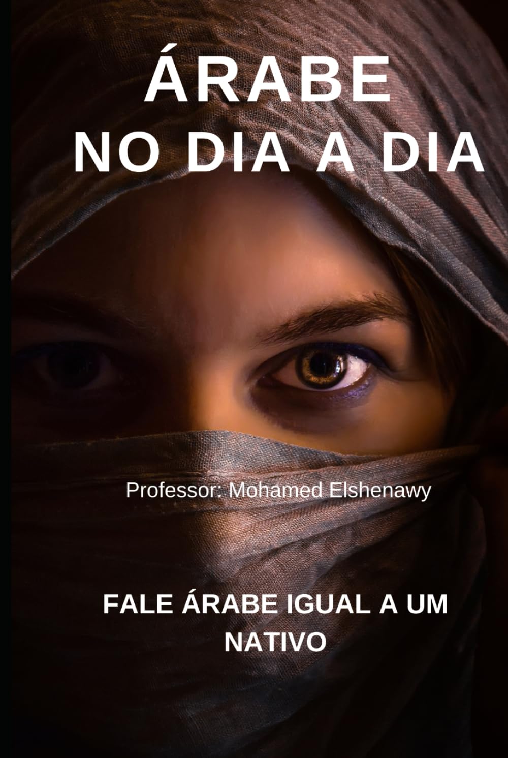 Árabe no dia a dia: Aprenda Árabe com conversas no dia a dia (Portuguese Edition) baixar livro de graça