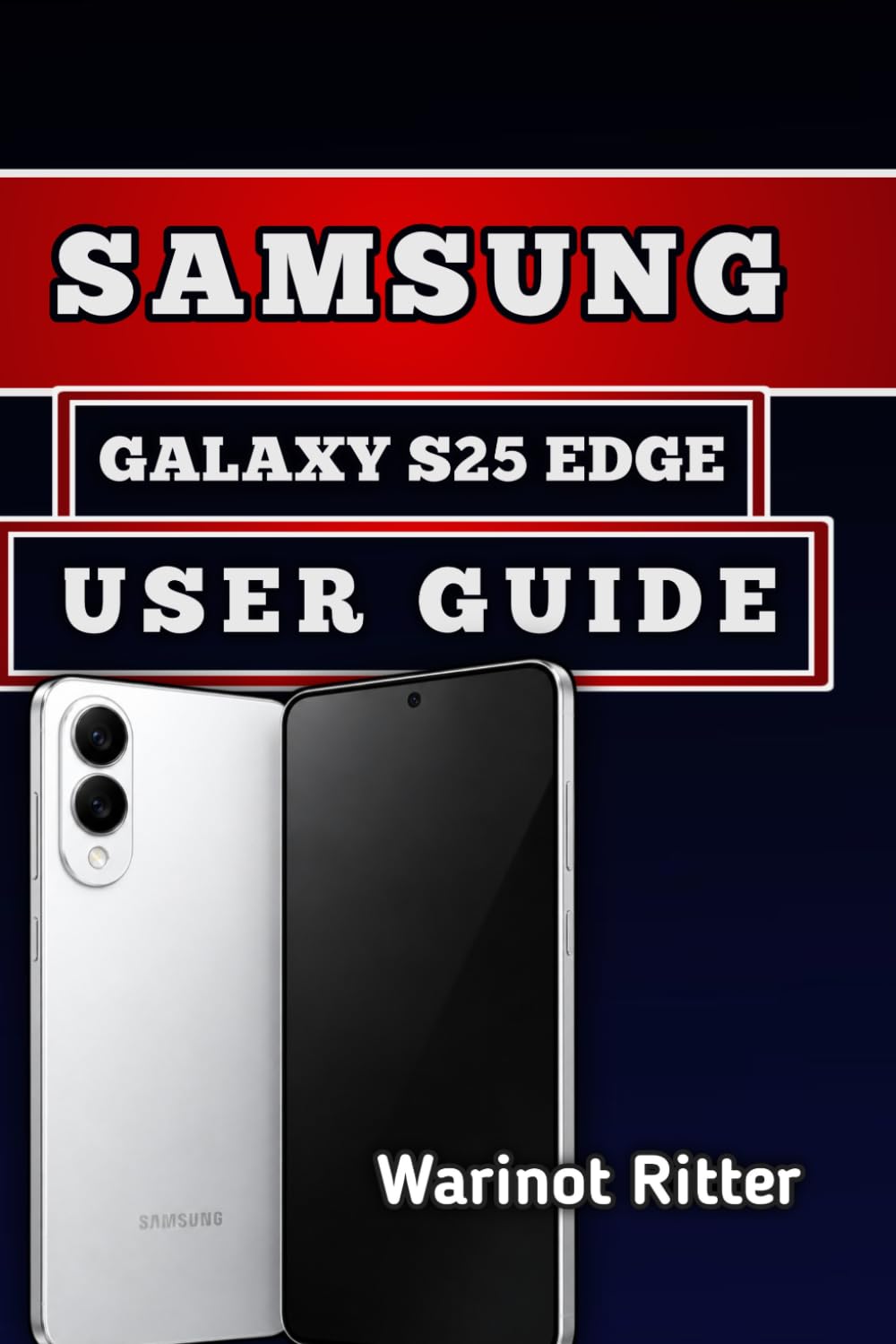 Samsung Galaxy S25 Edge User Guide: Master Setup, Camera Features, Customization, and Security Settings: 5 baixar livro de graça