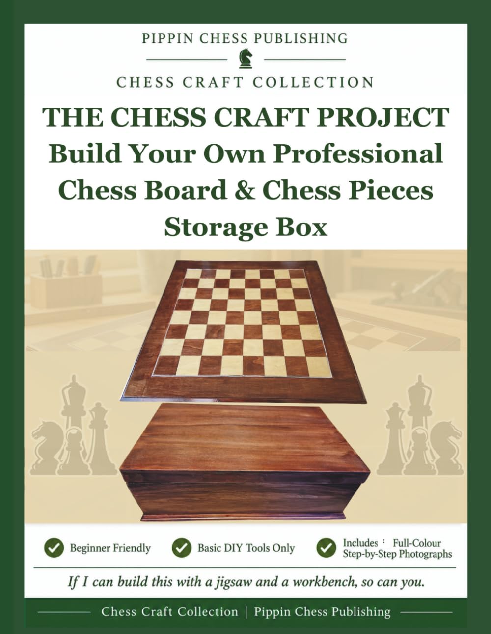 The Chess Craft Project: Build Your Own Professional Chess Board & Chess Pieces Storage Box baixar o livro de graça