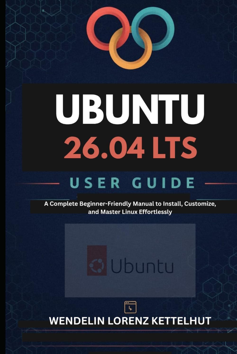 Ubuntu 26.04 LTS User Guide: A Complete Beginner-Friendly Manual to Install, Customize, and Master Linux Effortlessly (Tech Trends Guide Series) baixar o livro de graça