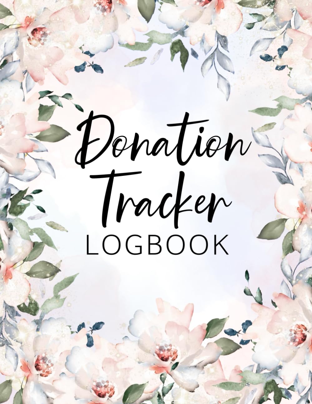 Donation Tracker: Donation Log Book To Record and Track Charitable Donations For Non Profit Organization, Charities and Churches baixar livro de graça