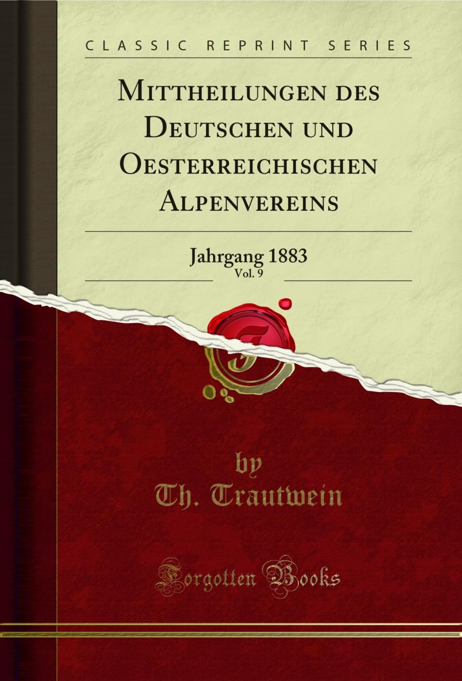 Mittheilungen des Deutschen und Oesterreichischen Alpenvereins, Vol. 9: Jahrgang 1883 (Classic Reprint) (German Edition) baixar o livro de graça
