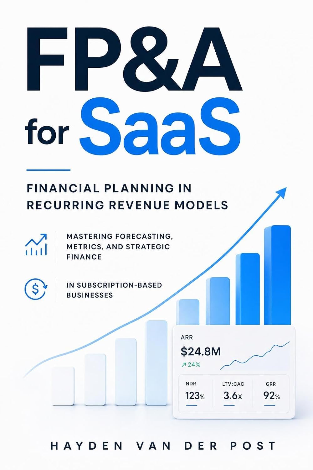 FP&A for SaaS: Financial Planning in Recurring Revenue Models: Mastering Forecasting, Metrics, and Strategic Finance in Subscription-Based Businesses (The... to FP&A Mastery Book 21) (English Edition) baixar livro de graça
