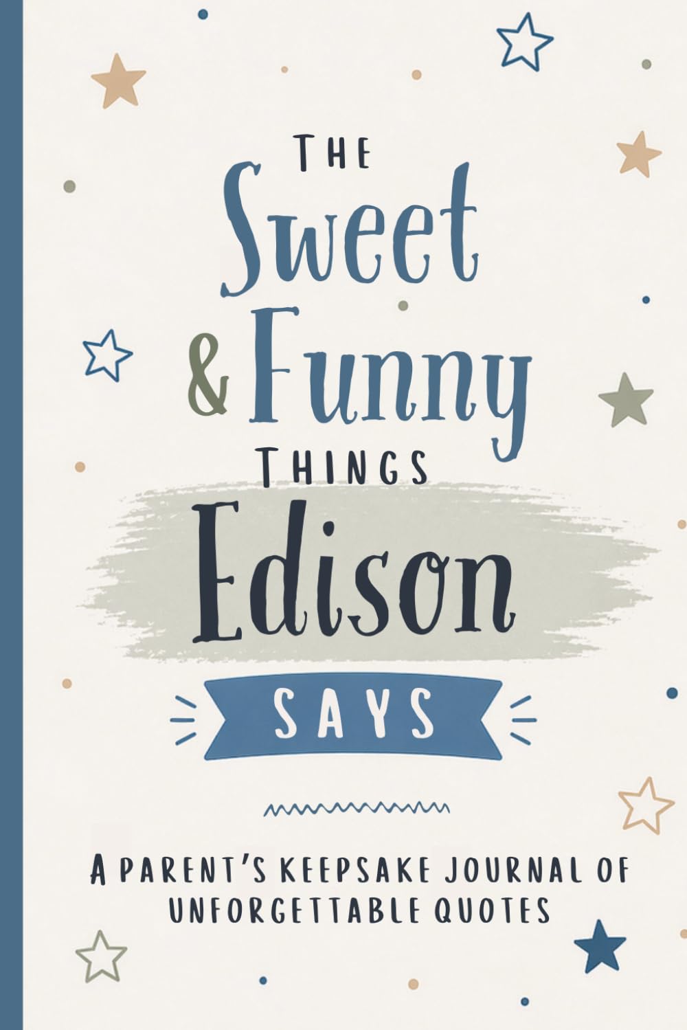 ler totalmente The Sweet & Funny Things Edison Says: A Parents’ Keepsake Journal of Unforgettable Quotes